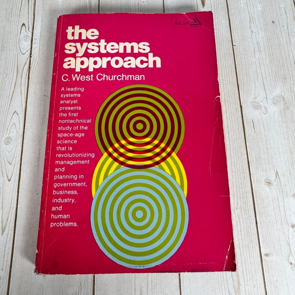 The Systems Approach C. West Churchman 1968 Tenth Printing Management Business